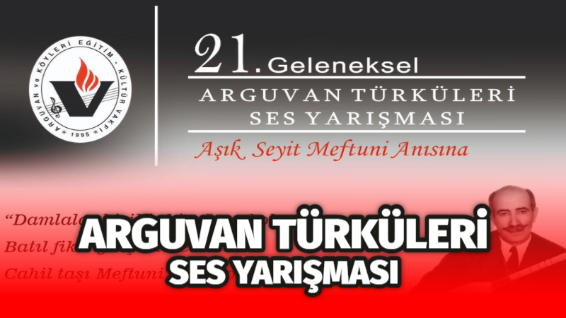 21.GELENEKSEL ARGUVAN TÜRKÜLERİ