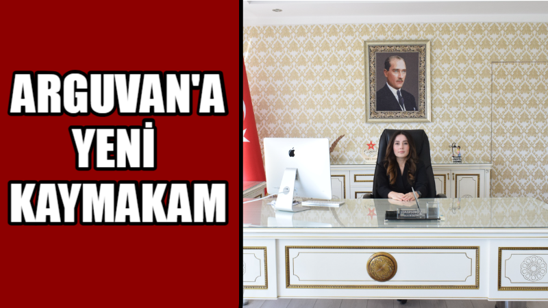 ARGUVAN’A YENİ KAYMAKAM ATANDI