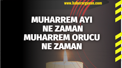 2025 Muharrem Ayı ne zaman