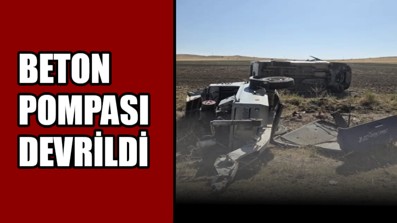 ARGUVAN YOLUNDA BETON POMPASI DEVRİLDİ