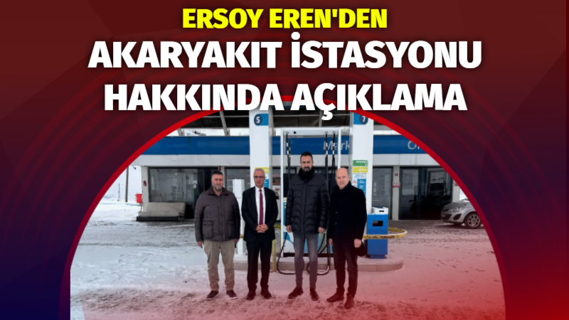 Ersoy Eren "Arguvanlılara duyuralım akaryakıt